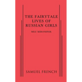 The Fairytale Lives of Russian Girls
