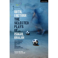 Until I Return: The Selected Plays of Ismail Khalidi