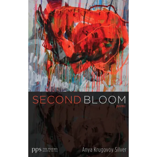 Second Bloom: Poems