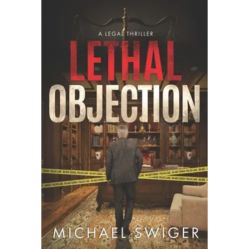 Lethal Objection: An Edward Mead Legal Thriller: Book Two