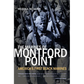 The Marines of Montford Point: America's First Black Marines