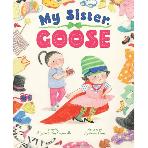 My Sister, Goose