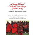 African Elders' Critical Teachings (ElderCrits): In Search of New Educational Futures