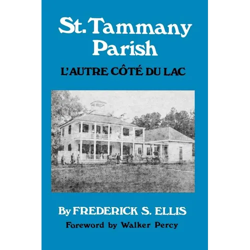 St. Tammany Parish: L'Autre Côté Du Lac