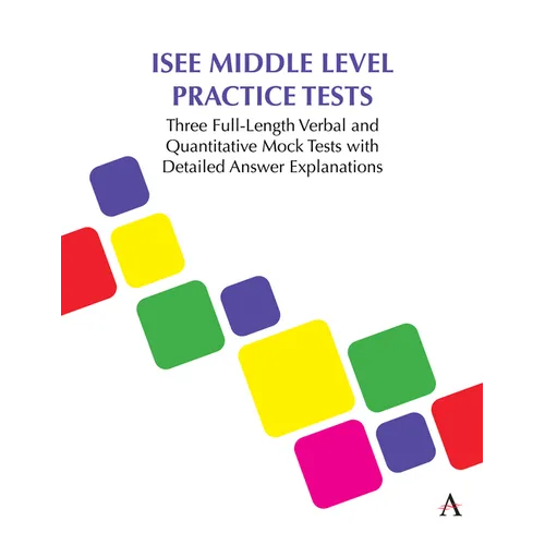 ISEE Middle Level Practice Tests: Three Full-Length Verbal and Quantitative Mock Tests with Detailed Answer Explanations