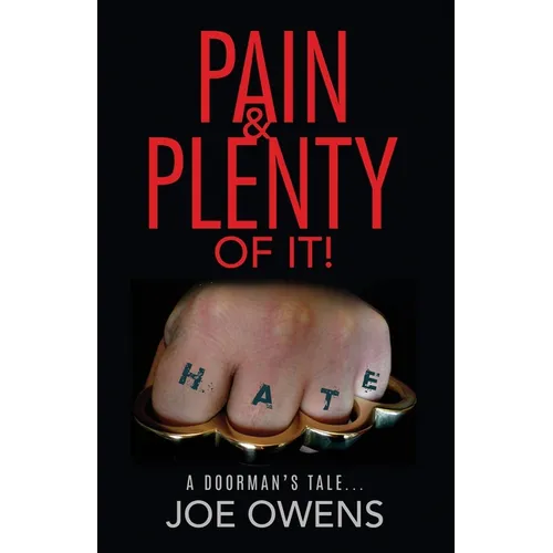 Pain & Plenty of it!: A Doorman's Tale...