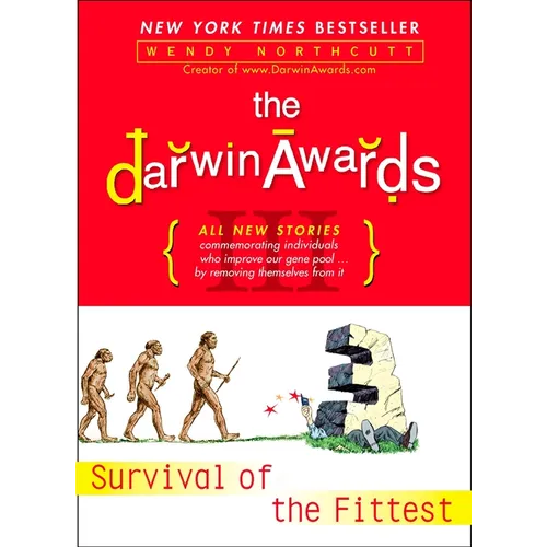 The Darwin Awards III: Survival of the Fittest