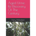 Aged Urine: Re-Discovery Of The Century