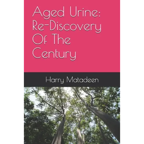Aged Urine: Re-Discovery Of The Century