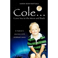 Cole...I love You to the Moon and Back