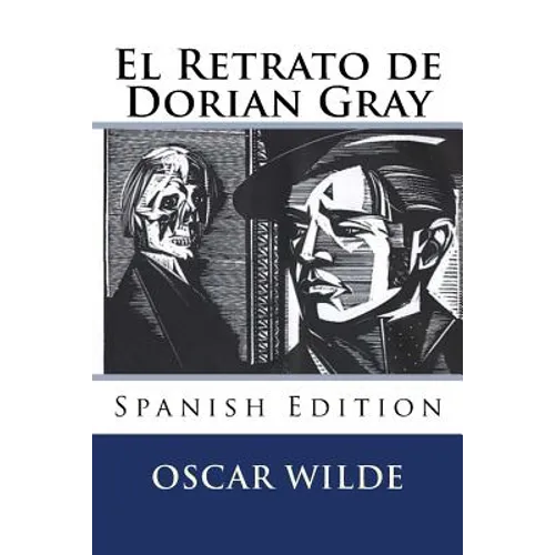 El Retrato de Dorian Gray (Spanish Edition)