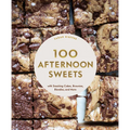 100 Afternoon Sweets: With Snacking Cakes, Brownies, Blondies, and More