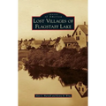 Lost Villages of Flagstaff Lake