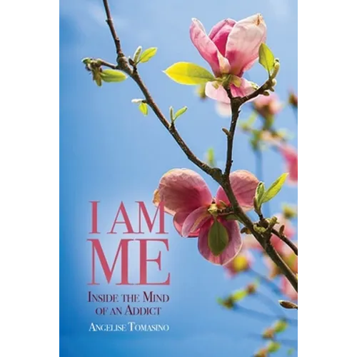 I Am Me: Inside the Mind of an Addict