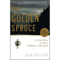 The Golden Spruce: A True Story of Myth, Madness, and Greed