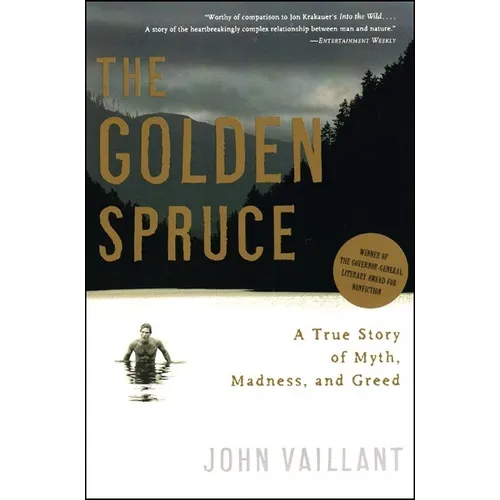 The Golden Spruce: A True Story of Myth, Madness, and Greed