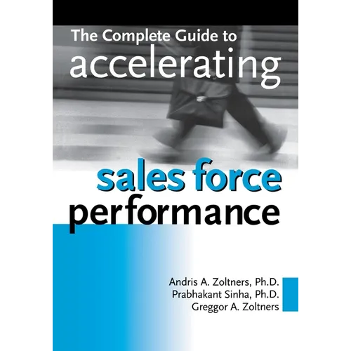 The Complete Guide to Accelerating Sales Force Performance