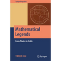 Mathematical Legends: From Thales to Erdős
