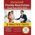 Florida Real Estate Exam Prep 2023 - 2024: 3 Practice Tests and Study Manual for the FL License [Includes Detailed Answer Explanations]