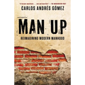 Man Up: Reimagining Modern Manhood