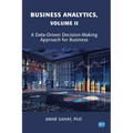 Business Analytics: A Data-Driven Decision Making Approach for Business