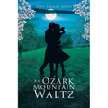 An Ozark Mountain Waltz
