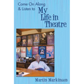 Come on Along & Listen to My Life in Theatre