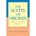 The Scots of Virginia: America's Greatest Patriots