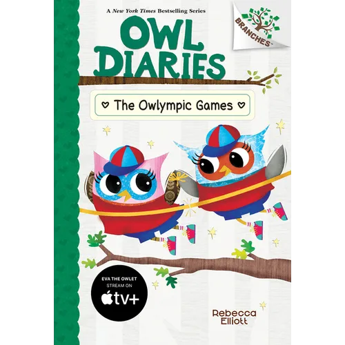 The Owlympic Games: A Branches Book (Owl Diaries #20): Volume 20