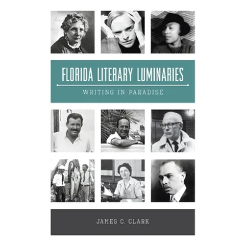Florida Literary Luminaries: Writing in Paradise