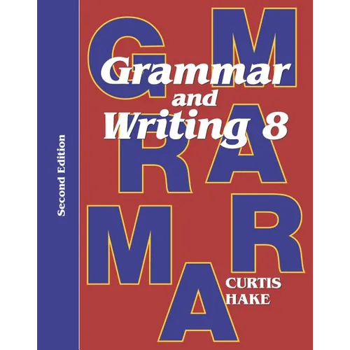 Grammar & Writing Student Textbook Grade 8 2nd Edition 2014