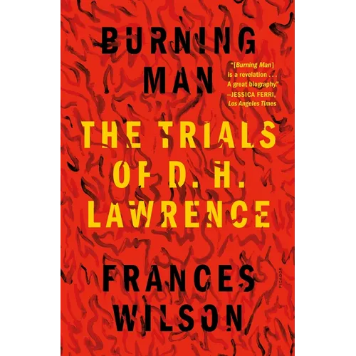 Burning Man: The Trials of D. H. Lawrence