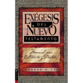 El Ex��gesis del Nuevo Testamento: Manual Para Estudiantes Y Pastores