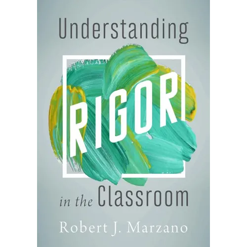 Understanding Rigor in the Classroom