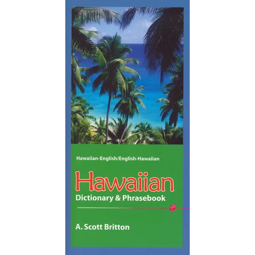 Hawaiian Dictionary & Phrasebook: Hawaiian-English/English-Hawaiian