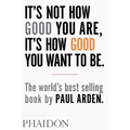 It's Not How Good You Are, It's How Good You Want to Be