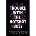 Trouble with the Hotshot Boss