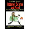 Introduction to Internet Scams and Fraud - Credit Card Theft, Work-At-Home Scams and Lottery Scams