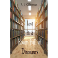 Lost in a Room Full of Dinosaurs