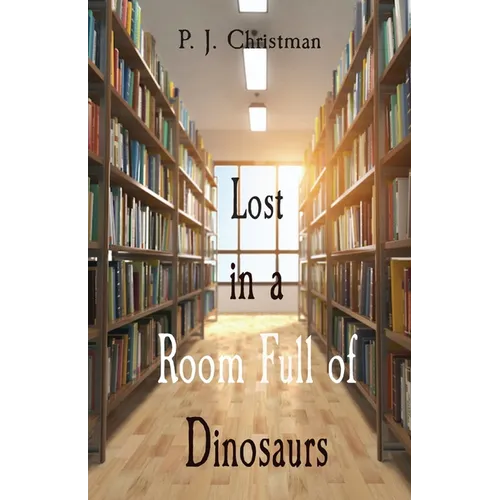 Lost in a Room Full of Dinosaurs