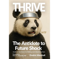 Thrive: The Antidote to Future Shock
