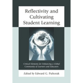 Reflectivity and Cultivating Student Learning: Critical Elements for Enhancing a Global Community of Learners and Educators