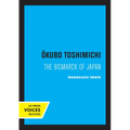 Okubo Toshimichi: The Bismarck of Japan