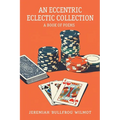An Eccentric Eclectic Collection: A Book of Poems