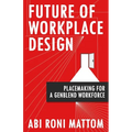 Future of Workplace Design: Placemaking for a GenBlend Workforce
