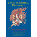 Songs of Spiritual Experience: Tibetan Buddhist Poems of Insight and Awakening