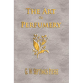 The Art Of Perfumery - Unabridged