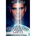 The Guardians' Gifts: The Rise of the Three