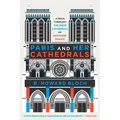 Paris and Her Cathedrals