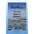 Brother, Can You Spare a Kidney?